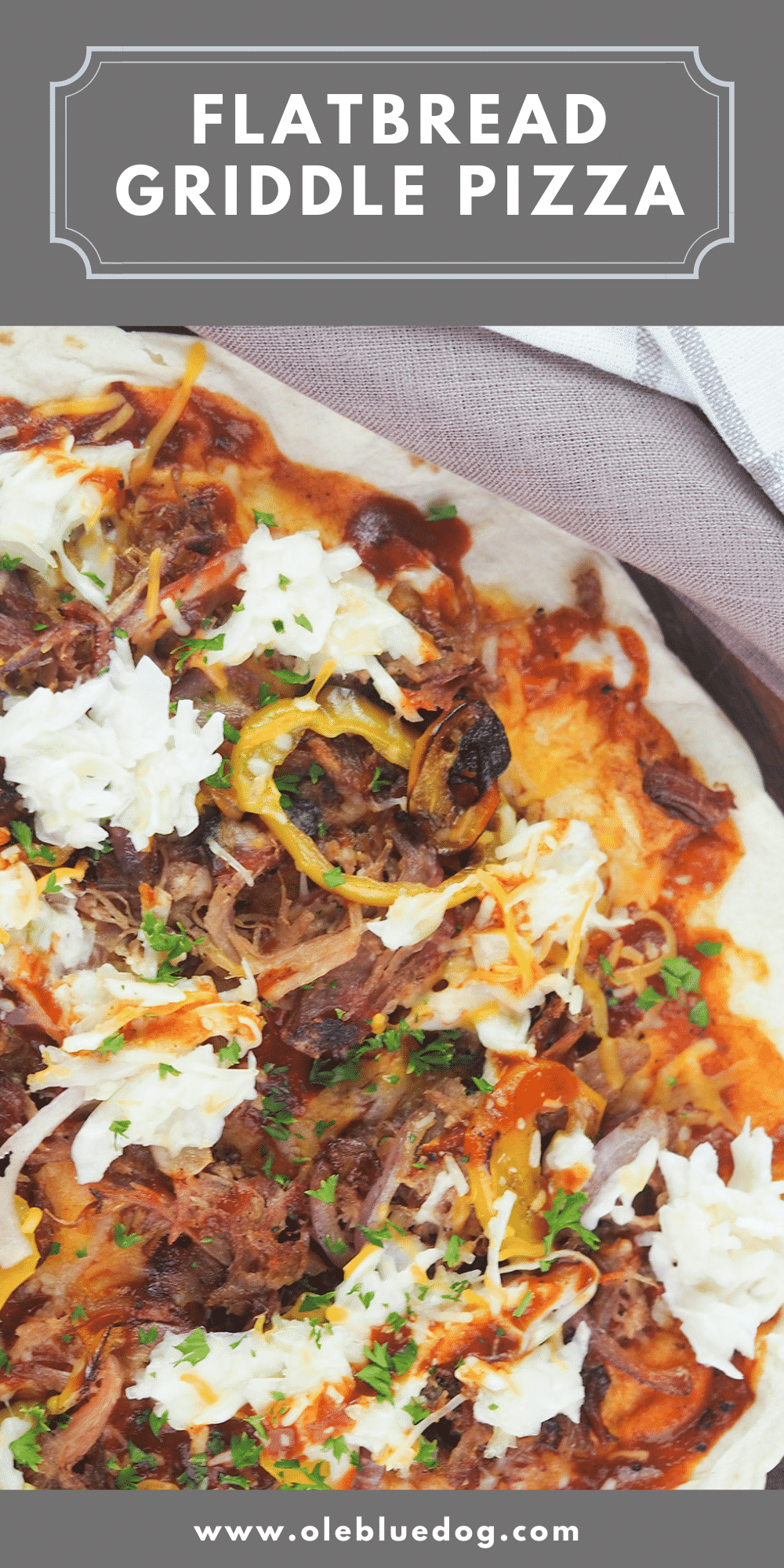 Easy Griddle Tortilla Pizza Ole Blue Dog