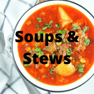 Soup, Stews, & Chilis